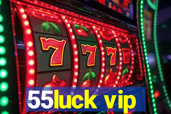 55luck vip